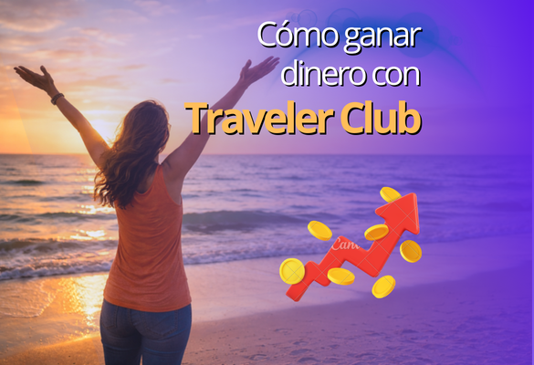 Viaja, crece y gana con Traveler Club
